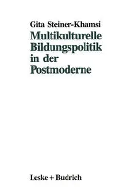 Steiner-Khamsi |  Multikulturelle Bildungspolitik in der Postmoderne | eBook | Sack Fachmedien
