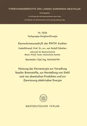 Schulten |  Nutzung der Kernenergie zur Veredlung fossiler Brennstoffe, zur Herstellung von Stahl und von chemischen Produkten und zur Gewinnung elektrischer Energie | eBook | Sack Fachmedien