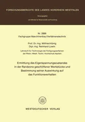König |  Ermittlung des Eigenspannungszustandes in der Randzone geschliffener Werkstücke und Bestimmung seiner Auswirkung auf das Funktionsverhalten | eBook | Sack Fachmedien