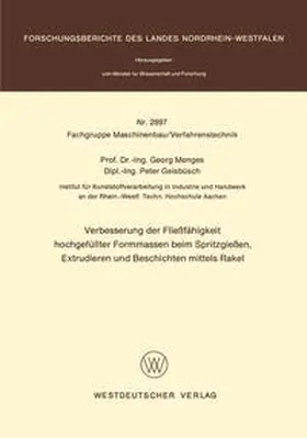 Menges |  Verbesserung der Fließfähigkeit hochgefüllter Formmassen beim Spritzgießen, Extrudieren und Beschichten mittels Rakel | eBook | Sack Fachmedien