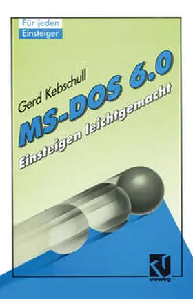 Kebschull |  MS-DOS 6.0 | eBook | Sack Fachmedien