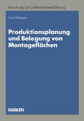 Petersen |  Produktionsplanung und Belegung von Montageflächen | eBook | Sack Fachmedien