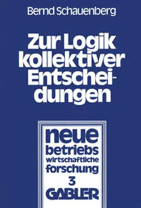 Schauenberg | Zur Logik kollektiver Entscheidungen | E-Book | www.sack.de