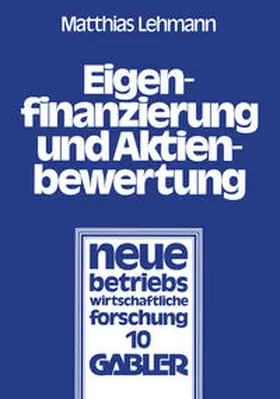Lehmann |  Eigenfinanzierung und Aktienbewertung | eBook | Sack Fachmedien