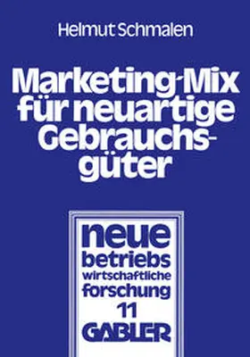 Schmalen |  Marketing-Mix für neuartige Gebrauchsgüter | eBook | Sack Fachmedien