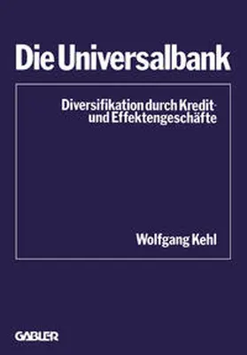 Kehl |  Die Universalbank | eBook | Sack Fachmedien