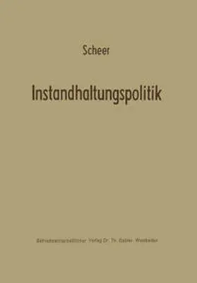 Scheer | Instandhaltungspolitik | E-Book | sack.de