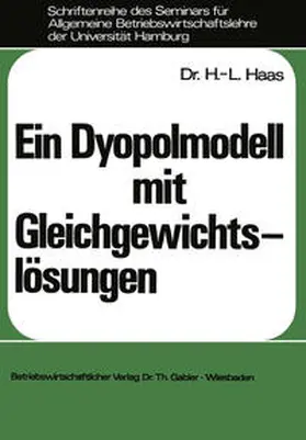 Haas |  Ein Dyopolmodell mit Gleichgewichtslösungen | eBook | Sack Fachmedien