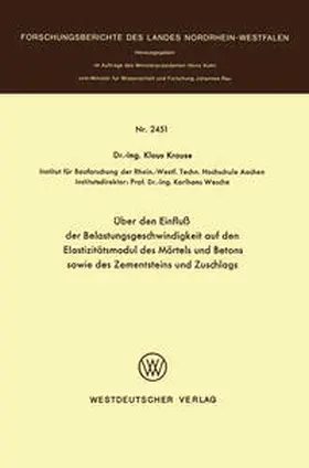 Krause | Über den Einfluß der Belastungsgeschwindigkeit auf den Elastizitätsmodul des Mörtels und Betons sowie des Zementsteins und Zuschlags | E-Book | www.sack.de