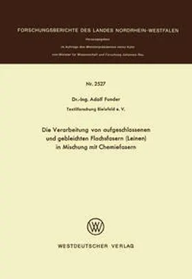 Funder |  Die Verarbeitung von aufgeschlossenen und gebleichten Flachsfasern (Leinen) in Mischung mit Chemiefasern | eBook | Sack Fachmedien
