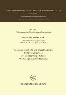 Weck |  Anwenderorientierte und prozeßbedingte Systemergänzungen zur kleinrechnergestützten Werkzeugmaschinensteuerung | eBook | Sack Fachmedien