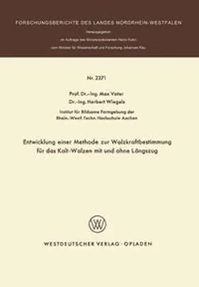 Vater | Entwicklung einer Methode zur Walzkraftbestimmung für das Kalt-Walzen mit und ohne Längszug | E-Book | www.sack.de