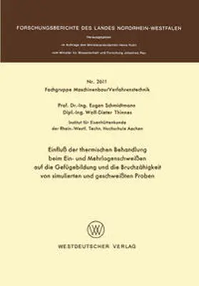 Schmidtmann |  Einfluß der thermischen Behandlung beim Ein- und Mehrlagenschweißen auf die Gefügebildung und die Bruchzähigkeit von simulierten und geschweißten Proben | eBook | Sack Fachmedien
