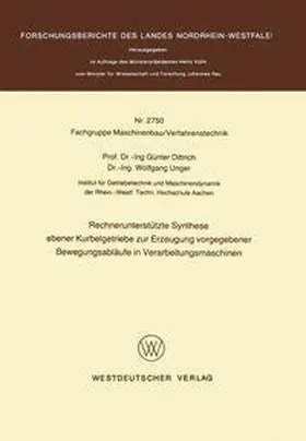 Dittrich |  Rechnerunterstützte Synthese ebener Kurbelgetriebe zur Erzeugung vorgegebener Bewegungsabläufe in Verarbeitungsmaschinen | eBook | Sack Fachmedien