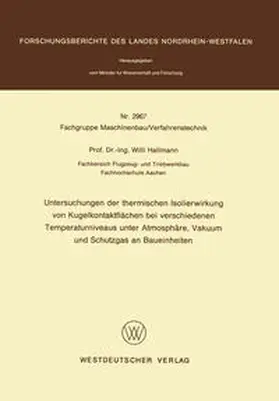 Hallmann |  Untersuchungen der thermischen Isolierwirkung von Kugelkontaktflächen bei verschiedenen Temperaturniveaus unter Atmosphäre, Vakuum und Schutzgas an Baueinheiten | eBook | Sack Fachmedien