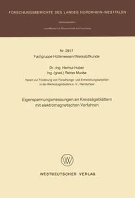Huber |  Eigenspannungsmessungen an Kreissägeblättern mit elektromagnetischen Verfahren | eBook | Sack Fachmedien