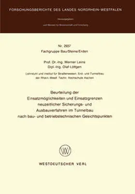 Leins |  Beurteilung der Einsatzmöglichkeiten und Einsatzgrenzen neuzeitlicher Sicherungs- und Ausbauverfahren im Tunnelbau nach bau- und betriebstechnischen Gesichtspunkten | eBook | Sack Fachmedien