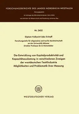 Einhoff |  Die Entwicklung von Kapitalproduktivität und Kapazitätsauslastung in verschiedenen Zweigen der westdeutschen Textilindustrie Möglichkeiten und Problematik ihrer Messung | eBook | Sack Fachmedien