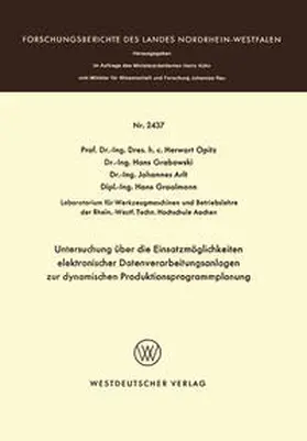 Opitz | Untersuchung über die Einsatzmöglichkeiten elektronischer Datenverarbeitungsanlagen zur dynamischen Produktionsprogrammplanung | E-Book | www.sack.de