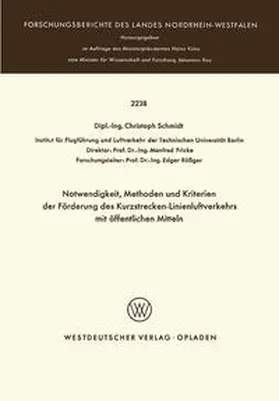 Schmidt | Notwendigkeit, Methoden und Kriterien der Förde rung des Kurzstrecken-Linienluftverkehrs mit öffentlichen Mitteln | E-Book | sack.de