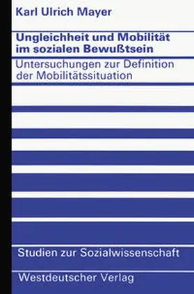 Mayer |  Ungleichheit und Mobilität im sozialen Bewußtsein | eBook | Sack Fachmedien