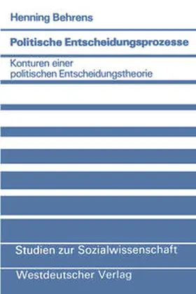 Behrens |  Politische Entscheidungsprozesse | eBook | Sack Fachmedien