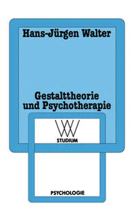 Walter |  Gestalttheorie und Psychotherapie | eBook | Sack Fachmedien