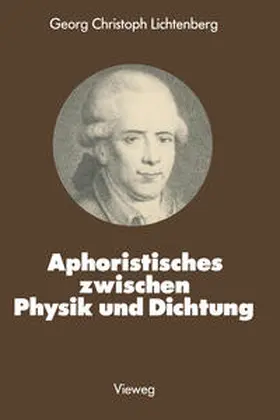 Lichtenberg |  Aphoristisches zwischen Physik und Dichtung | eBook | Sack Fachmedien