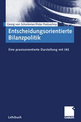 Schorlemer / Posluschny | Entscheidungsorientierte Bilanzpolitik | E-Book | sack.de