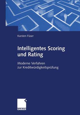 Füser | Intelligentes Scoring und Rating | Buch | 978-3-322-88984-3 | sack.de