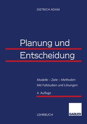 Adam | Adam, D: Planung und Entscheidung | Buch | 978-3-322-88993-5 | sack.de