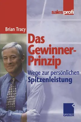 Tracy | Das Gewinner-Prinzip | Buch | 978-3-322-89020-7 | www.sack.de