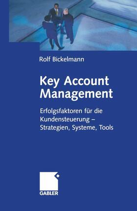 Bickelmann | Key Account Management | Buch | 978-3-322-89052-8 | sack.de