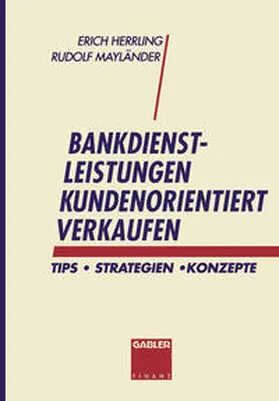 Herrling |  Bankdienstleistungen kundenorientiert verkaufen | eBook | Sack Fachmedien