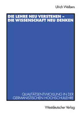 Welbers |  Die Lehre neu verstehen - die Wissenschaft neu denken | eBook | Sack Fachmedien
