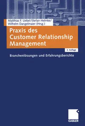 Uebel / Helmke / Dangelmaier |  Praxis des Customer Relationship Management | eBook | Sack Fachmedien