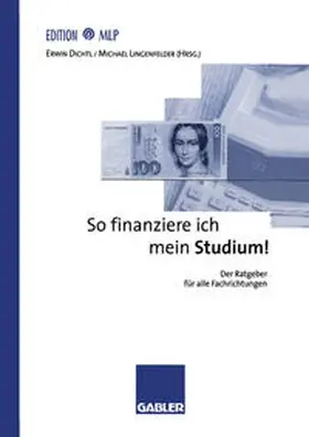Dichtl / Lingenfelder |  So finanziere ich mein Studium! | eBook | Sack Fachmedien