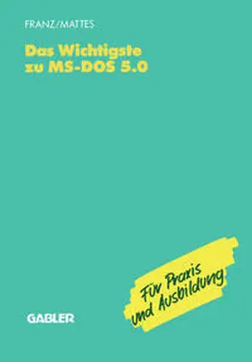 Franz |  Das Wichtigste zu MS-DOS 5.0 | eBook | Sack Fachmedien