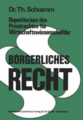 Schramm |  Repetitorium des Privatrechtes für Wirtschaftswissenschaftler | eBook | Sack Fachmedien