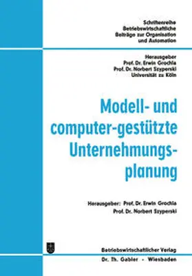 Grochla / Szyperski | Modell- und computer-gestützte Unternehmungsplanung | E-Book | sack.de