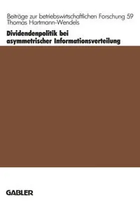 Hartmann-Wendels |  Dividendenpolitik bei asymmetrischer Informationsverteilung | eBook | Sack Fachmedien