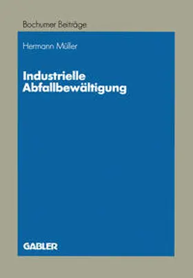 Müller |  Industrielle Abfallbewältigung | eBook | Sack Fachmedien