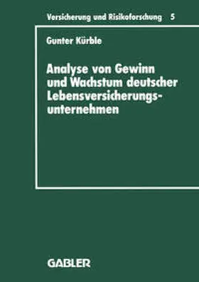 Kürble |  Analyse von Gewinn und Wachstum deutscher Lebensversicherungsunternehmen | eBook | Sack Fachmedien