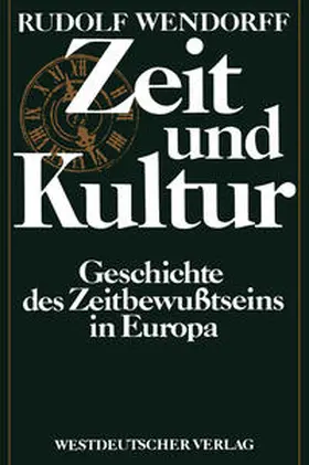 Wendorff |  Zeit und Kultur | eBook | Sack Fachmedien