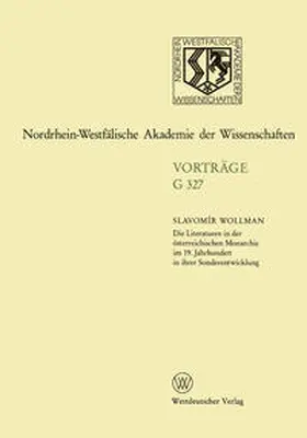Wollman |  Die Literaturen in der österreichischen Monarchie im 19. Jahrhundert in ihrer Sonderentwicklung | eBook | Sack Fachmedien