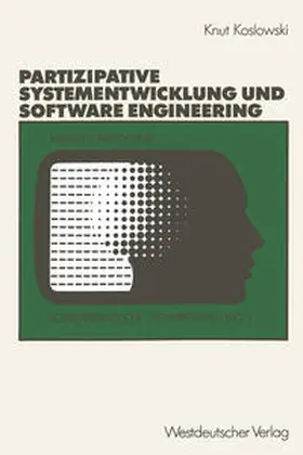 Koslowski | Unterstützung von partizipativer Systementwicklung durch Methoden des Software Engineering | E-Book | sack.de