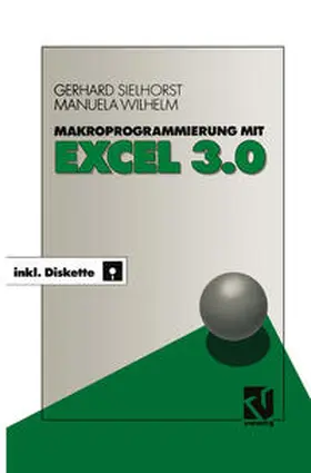 Sielhorst |  Makroprogrammierung mit Excel 3.0 | eBook | Sack Fachmedien