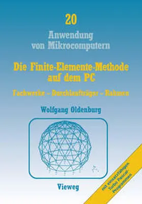 Oldenburg |  Die Finite-Elemente-Methode auf dem PC | eBook | Sack Fachmedien