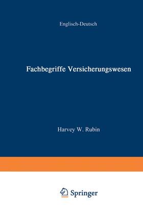 Rubin | Fachbegriffe Versicherungswesen / Dictionary of Insurance Terms | Buch | 978-3-322-89522-6 | sack.de