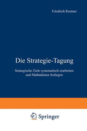 Die Strategie-Tagung | Buch | 978-3-322-89526-4 | sack.de